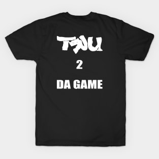 TRU2DAGAME T-Shirt